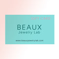 BeauxJewelryLab Gift Card (US Dolloar)